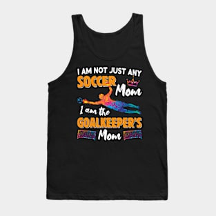 Soccer Mom I Am The Goalkeeper's Mom Soccer Lovers Mom Tshirts For Women Mothers Day Tank Top